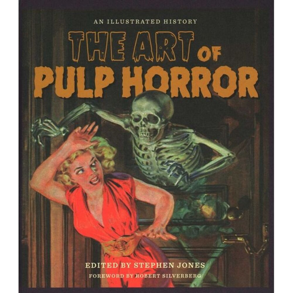 The Art of Pulp Horror: An Illustrated History -- Stephen Jones